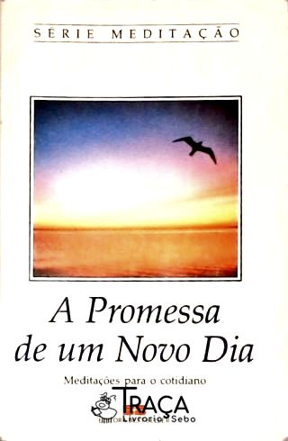 A Promessa de um Novo Dia