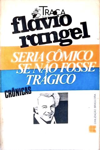 Seria Cômico se não fosse Trágico