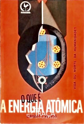 O Que É Energia Atômica