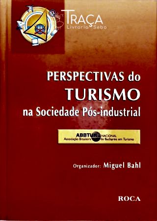 Perspectivas do Turismo Na Sociedade Pós-industrial