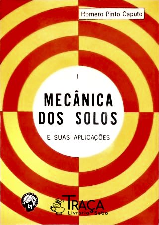 Mecanica dos Solos e Suas Aplicações - em 2 Volumes