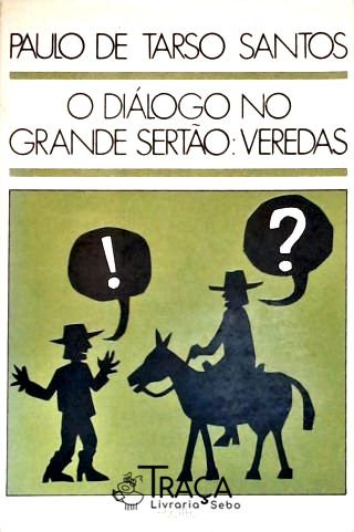 O Diálogo No Grande Sertão: Veredas