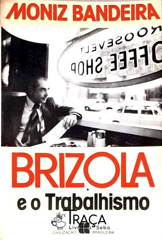 Brizola e o Trabalhismo