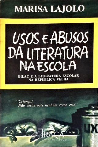 Usos e Abusos da Literatura Na Escola