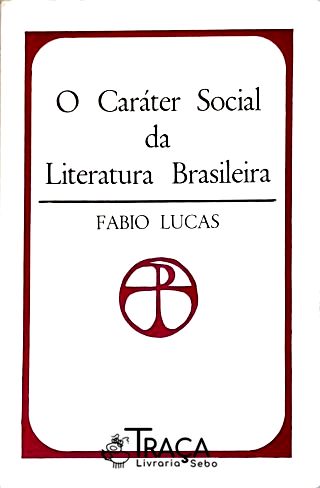 O Caráter Social da Literatura Brasileira