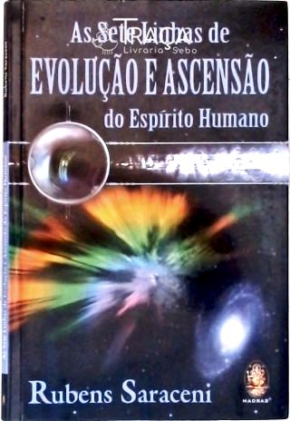 As Sete Linhas de Evolução e Ascensão do Espírito Humano