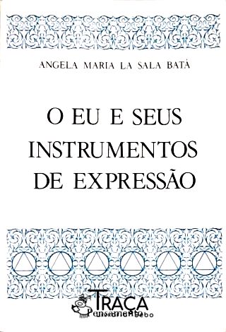 O Eu e Seus Instrumentos de Expressão