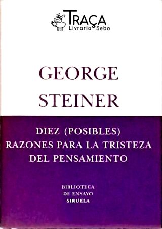 Diez (posibles) Razones Pra La Tristeza Del Pensamiento