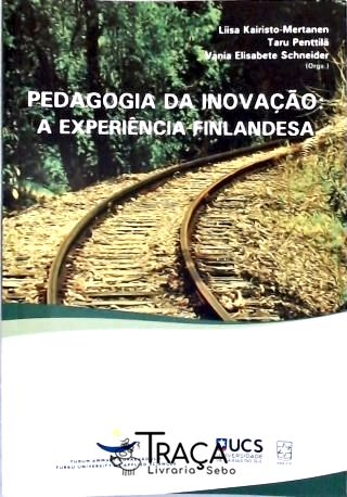 Pedagogia da Inovação: A Experiência Finlandesa