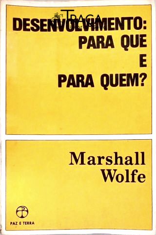 Desenvolvimento: para Que e para Quem?