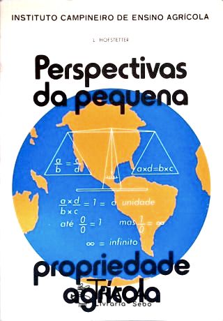 Perspectivas da Pequena Propriedade Agrícola