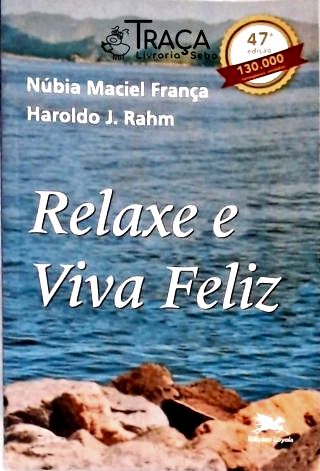 Relaxe e Viva Feliz