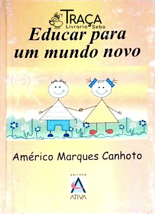 Educar Para Um Mundo Novo