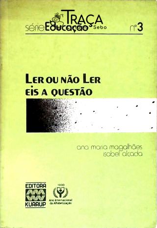 Ler Ou Não Eis a Questão