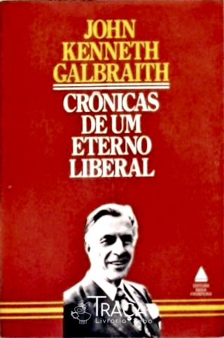 Crônicas de Um Eterno Liberal