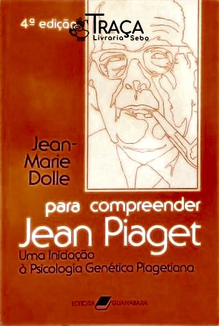 Para Compreender Jean Piaget