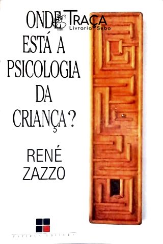 Onde Está A Psicologia Da Criança?