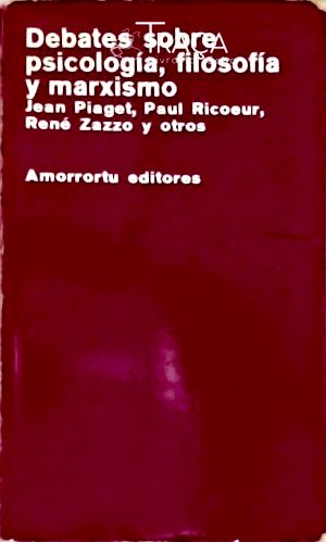 Debates Sobre Psicología, Filosofía Y Marxismo
