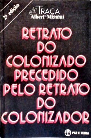 Retrato Do Colonizado Precedido Pelo Retrato Do Colonizador