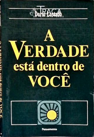 A Verdade está Dentro de Você
