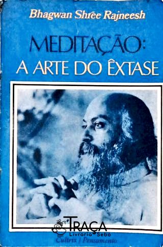 Meditação: a Arte do Êxtase