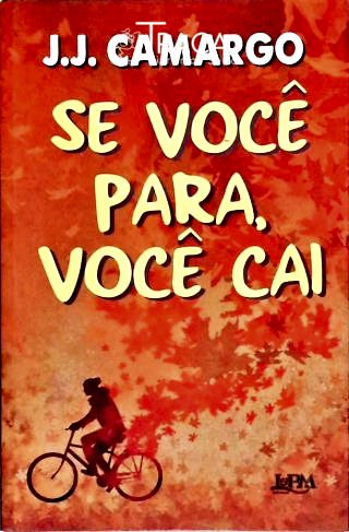 Se Você Para, Você Cai