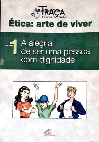 Ética: Arte De Viver - Vol. 1