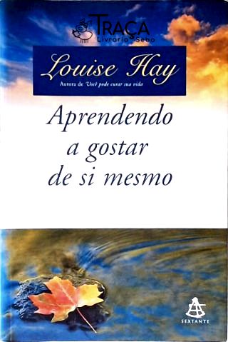 Aprendendo A Gostar De Si Mesmo
