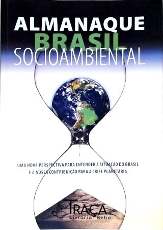 Almanaque Brasil Socioambiental (inclui Mapa)