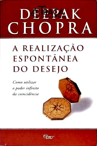 A Realização Espontânea do Desejo