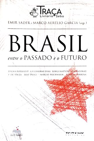 Brasil Entre O Passado E O Futuro