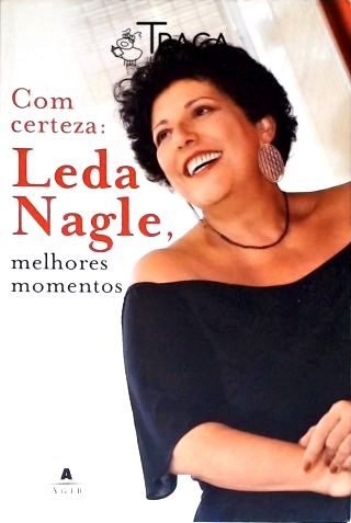 Com Certeza: Leda Nagle, Melhores Momentos