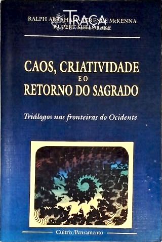Caos, Criatividade e o Retorno Sagrado