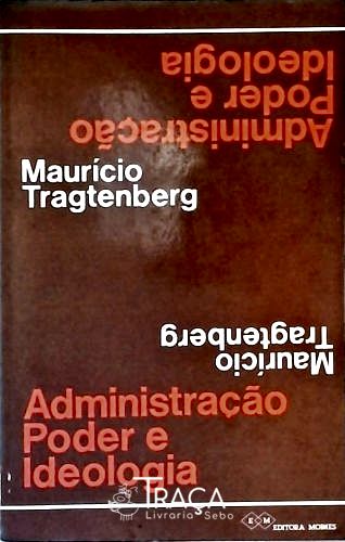 Administração, Poder e Ideologia