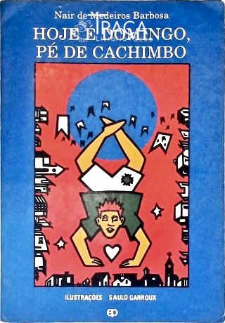 Hoje É Domingo, Pé de Cachimbo
