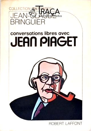 Conversations Libres Avec Jean Piaget