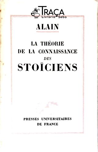 La Théorie de La Connaissance Des Stoïciens