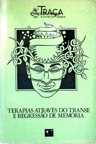 Terapias através do Transe e Regressão da Memória