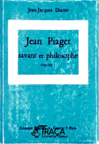 Jean Piaget - Em 2 Volumes