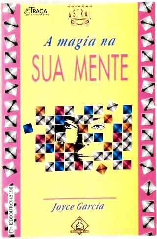 A Magia Na Sua Mente