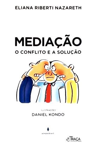 Mediação: o Conflito e a Solução