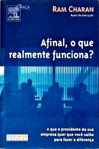 Afinal, o Que Realmente Funciona?