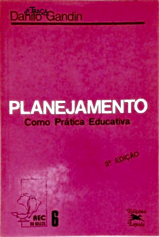 Planejamento Como Prática Educativa