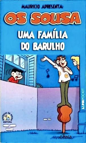 Os Sousa: Uma Família Do Barulho