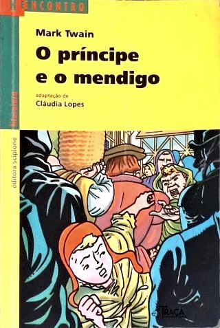 O Príncipe e o Mendigo - Adaptado.