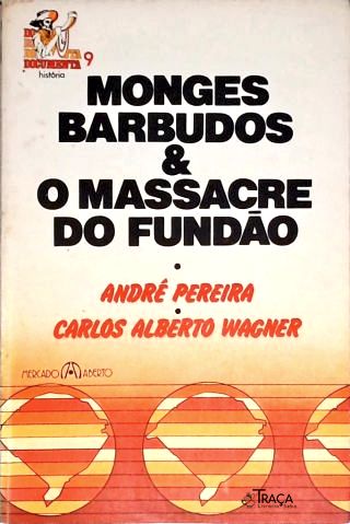 Monges Barbudos E O Massacre Do Fundão