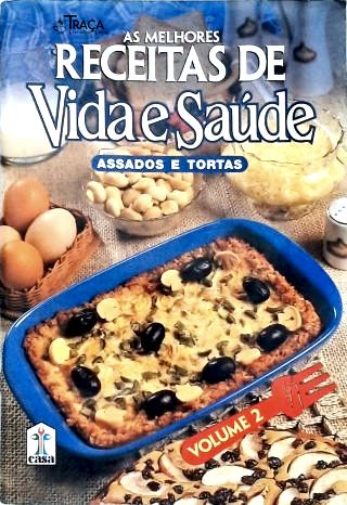 As Melhores Receitas de Vida e Saúde - Vol. 2