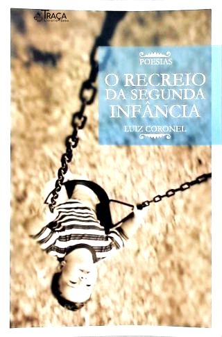 O Recreio Da Segunda Infância