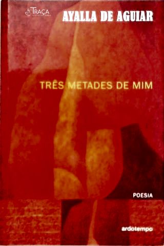 Três Metades De Mim