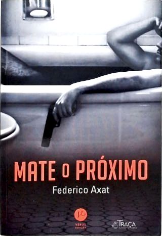 Mate o Próximo